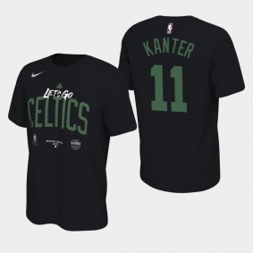 Enes Kanter 2020 NBA Playoffs Bound Boston Celtics Black Go Boston Celtics Mantra T-Shirt
