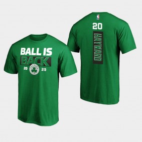 Boston Celtics Gordon Hayward Ball Is Back Kelly Green 2020 Opening Day T-Shirt